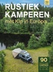 Campinggids Rustiek Kamperen Rustiek Kamperen met Kip in Europa | Bert Loorbach Uitgeverij