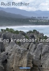 Reisverhaal Een kneedbaar land - een reis door Nieuw Zeeland | Rudi Rottier