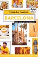 Reisgids Time to momo Barcelona | Mo'Media | Momedia