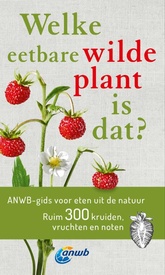 Natuurgids Welke eetbare wilde plant is dat? | Kosmos Uitgevers