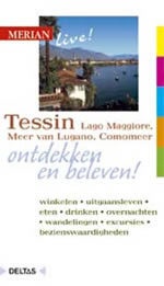 Reisgids Merian live Tessin - Lago Maggiore, Meer van Lugano, Comomeer | Deltas