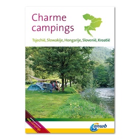 Campinggids Charme Campings Zuidoost Europa | ANWB