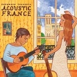 CD Acoustic France An enchanting musical voyage to France with contemporary songs by leading singer-songwriters  | Putumayo