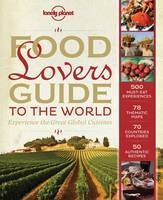 Kookboek - Reisgids Food Lover's Guide to the World | Lonely Planet