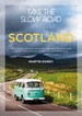 Campergids Take the Slow Road: Scotland | Bloomsbury