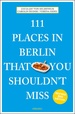 Reisgids 111 places in Places in Berlin That You Shouldn't Miss | Emons