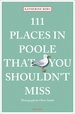 Reisgids 111 places in Places in Poole That You Shouldn't Miss | Emons