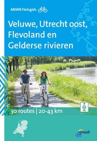 Fietsgids Veluwe, Utrecht oost, Flevoland en Gelderse rivieren | ANWB Media