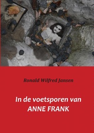 Reisverhaal In de voetsporen van Anne Frank | Ronald Wilfred Jansen