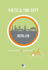 Fietsgids Fiets & The City Berlijn | Kosmos Uitgevers