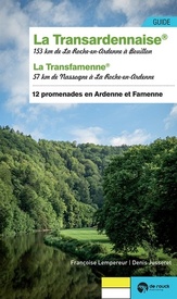 Wandelgids La Transardennaise: & la Transfamenne | De Rouck