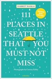 Reisgids 111 places in Places in Seattle That You Must Not Miss | Emons