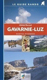 Opruiming - Wandelgids Le Guide Rando Guide Rando Pyreneeen: Gavarnie et Luz | Rando Editions
