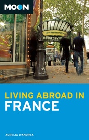 Reisgids - Emigratiegids Living Abroad France | Moon