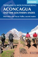 Aconcagua and the Southern Andes - A Trekker's Guidebook