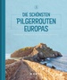 Fotoboek Die schönsten Pilgerrouten Europas | Kunth Verlag
