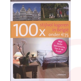 Accommodatiegids 100 x Stijlvol logeren in België onder de 75 Euro | Lannoo