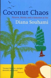 Reisverhaal Coconut Chaos - Pitcairn, Mutiny and a seduction at sea | Diana Souhami