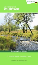 Wandelgids Die schönsten Wildpfade - 15 wanderungen im Hohen Venn | Les Éditions de la Province de Liège