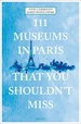 Reisgids 111 places in 111 Museums in Paris That You Shouldn't Miss | Emons
