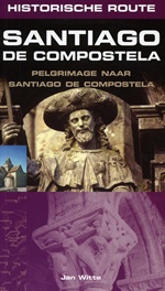 Reisgids - Pelgrimsroute Historische Route Santiago de Compostela, een pelgrimage | Uitgeverij Elmar