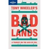 Reisverhaal Bad lands A tourist on the axis of evil | Lonely Planet