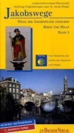 Wandelgids Jacobswege 3 – Wege der Jakobspilger zwischen Rhein und Maas | J.P. Bachem Verlag