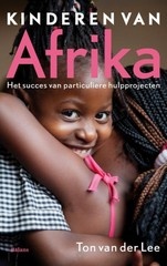 Reisverhaal De Kinderen van Afrika | Ton van der Lee - uitg. Balans