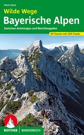 Wandelgids Wilde Wege Bayerische Alpen | Rother Bergverlag