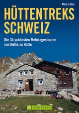 Wandelgids Hüttentreks Schweiz Die 34 schönsten Mehrtagestouren von Hütte zu Hütte | Bruckmann Verlag