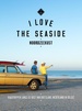 Reisgids I love the seaside Noordzeekust | Mo'Media | Momedia