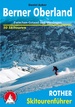 Tourskigids Skitourenführer Berner Oberland | Rother Bergverlag