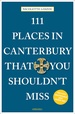 Reisgids 111 places in Places in Canterbury That You Shouldn't Miss | Emons