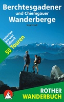 Berchtesgadener und Chiemgauer Wanderberge 50 Touren zwischen Inn und Salzach