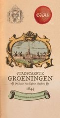 Historische Kaart Stadscaerte Groeningen - De kaart van Egbert Haubois 1643 | GRAS