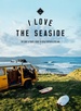 Reisgids I love the seaside Great Britain - Ireland, Groot Brittannie en Ierland | Mo'Media | Momedia