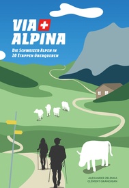 Wandelgids Via Alpina | Helvetiq
