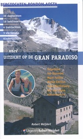 Wandelgids Met uitzicht op de Gran Paradiso | Robert Weijdert