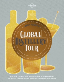 Reisinspiratieboek Global Distillery Tour | Lonely Planet