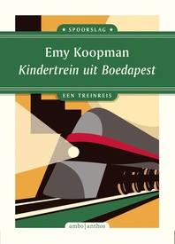 Reisverhaal Spoorslag Kindertrein uit Boedapest | Emy Koopman