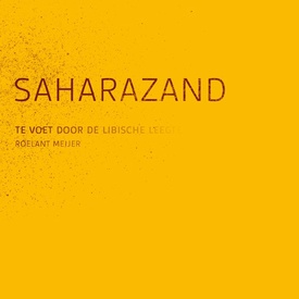 Fotoboek Saharazand - Te voet door de Libische leegte | Samenwerkende Uitgevers VoF