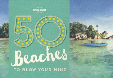 Reisgids 50 Beaches to blow your mind | Lonely Planet