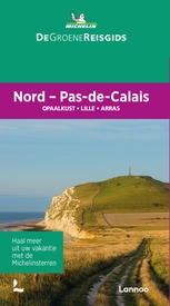 Reisgids Michelin groene gids Nord/Pas-de-Calais | Lannoo