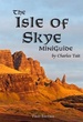 Reisgids Isle of Skye miniguide | Charles Tait