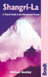 Reisgids Shangri-La A travel guide to the Himalayan Dream | Bradt Travel Guides
