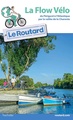 Fietsgids La Flow vélo: Du Périgord à l Atlantique par la vallée de la Charente | Guide Routard