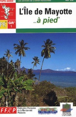 Wandelgids L'îlle de Mayotte a pied | FFRP