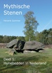 Reisgids Mythische Stenen Deel 1: Hunebedden in Nederland | MythicalStones.eu