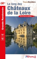 Les Chateaux de la Loire a Pied GR3 & GR3B