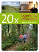 Wandelgids 20 x logeren & wandelen in de Ardennen | Lannoo